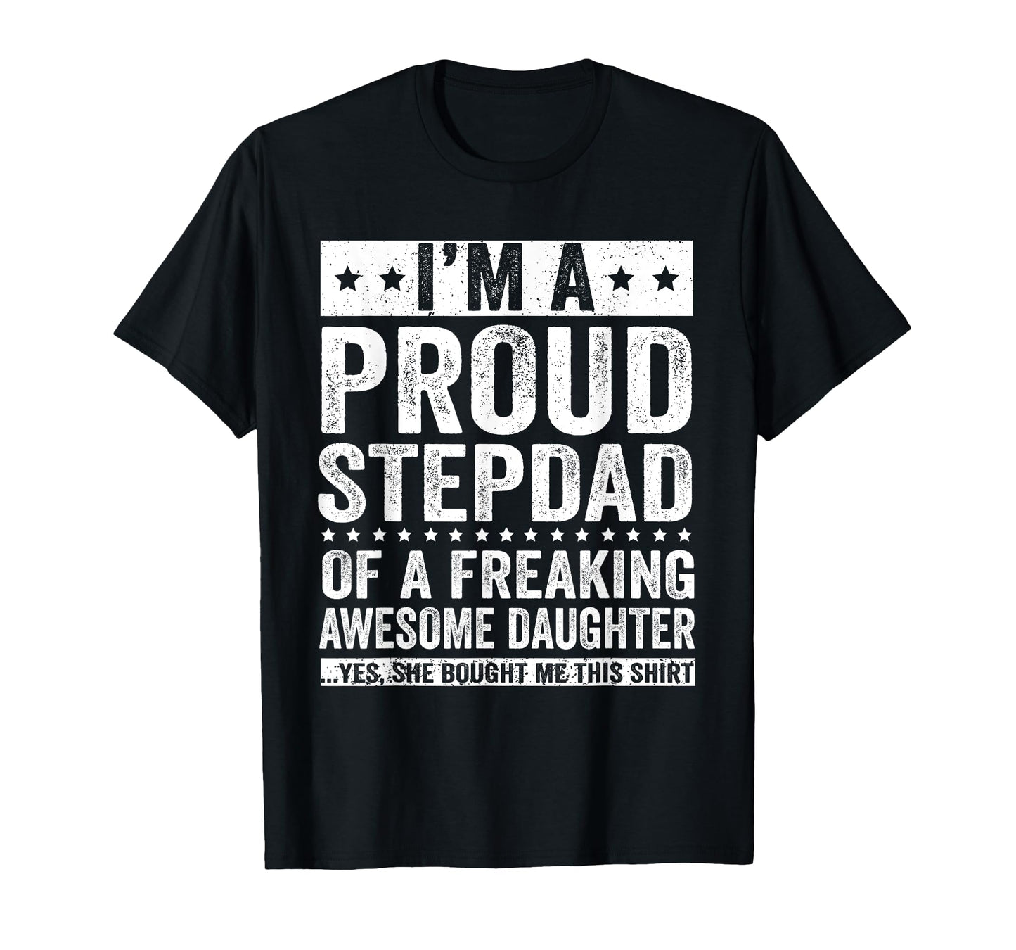 I'm A Proud Stepdad of A Freaking Awesome Daughter T-Shirt