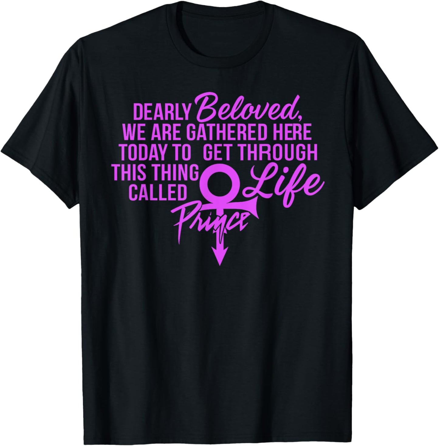 Dearly Beloved We Are Gathered Here Today To Get Through T-Shirt