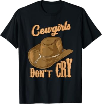 Cowgirls Don't Cry Funny Country Western Rodeo Girl Cowgirl T-Shirt