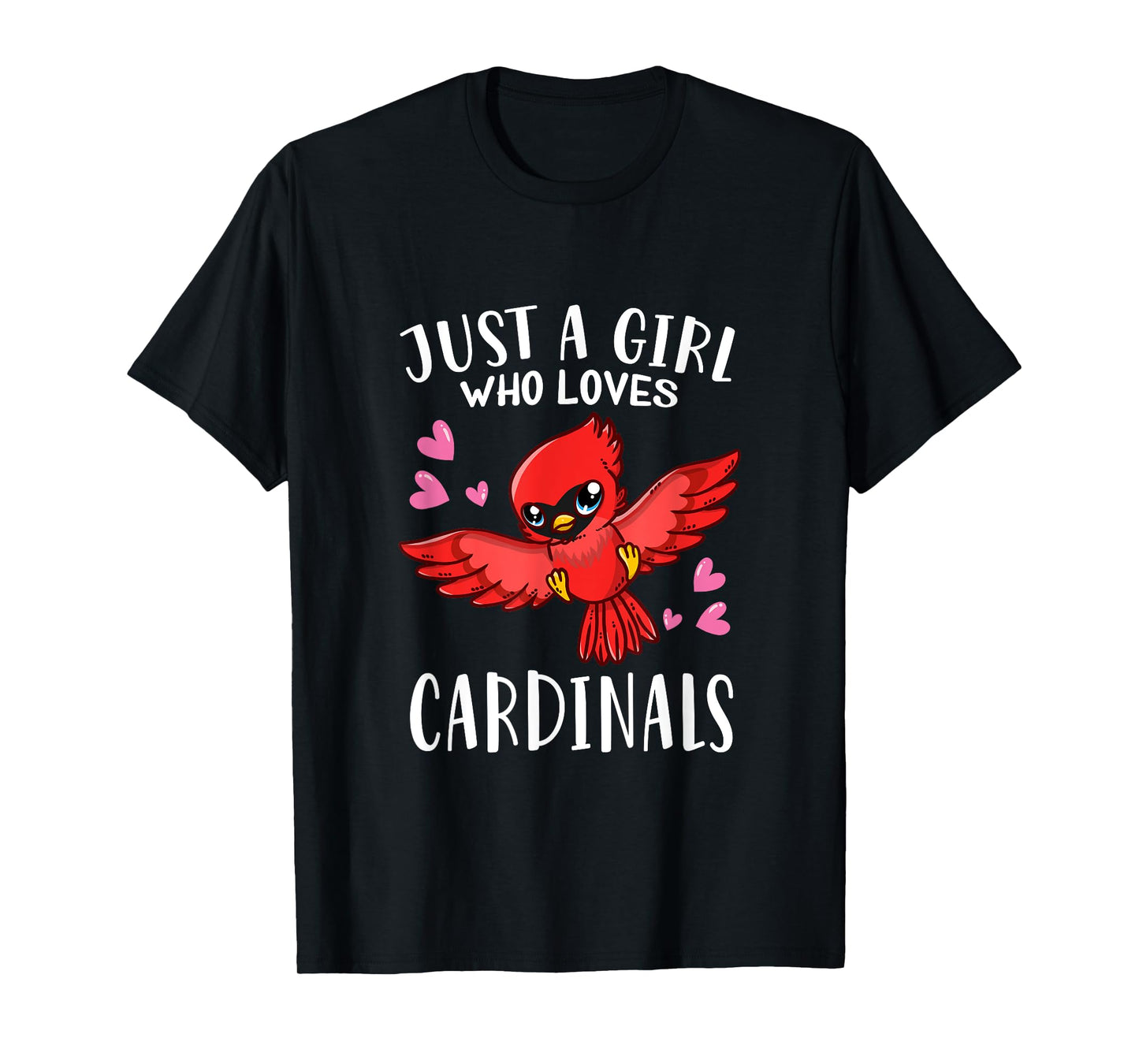 Funny Cardinal Lovers Just A Girl Who Loves Cardinals T-Shirt