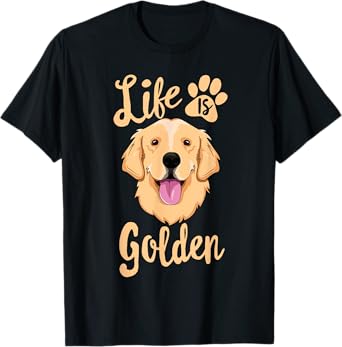Life Is Golden Retriever T-Shirt Women Kids Dog Owner Gift T-Shirt