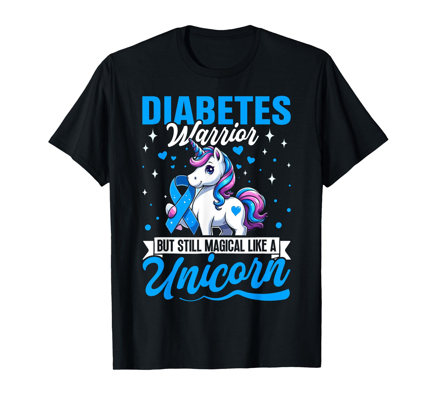 Diabetes Warrior But Still Magical Like A Unicorn T-Shirt