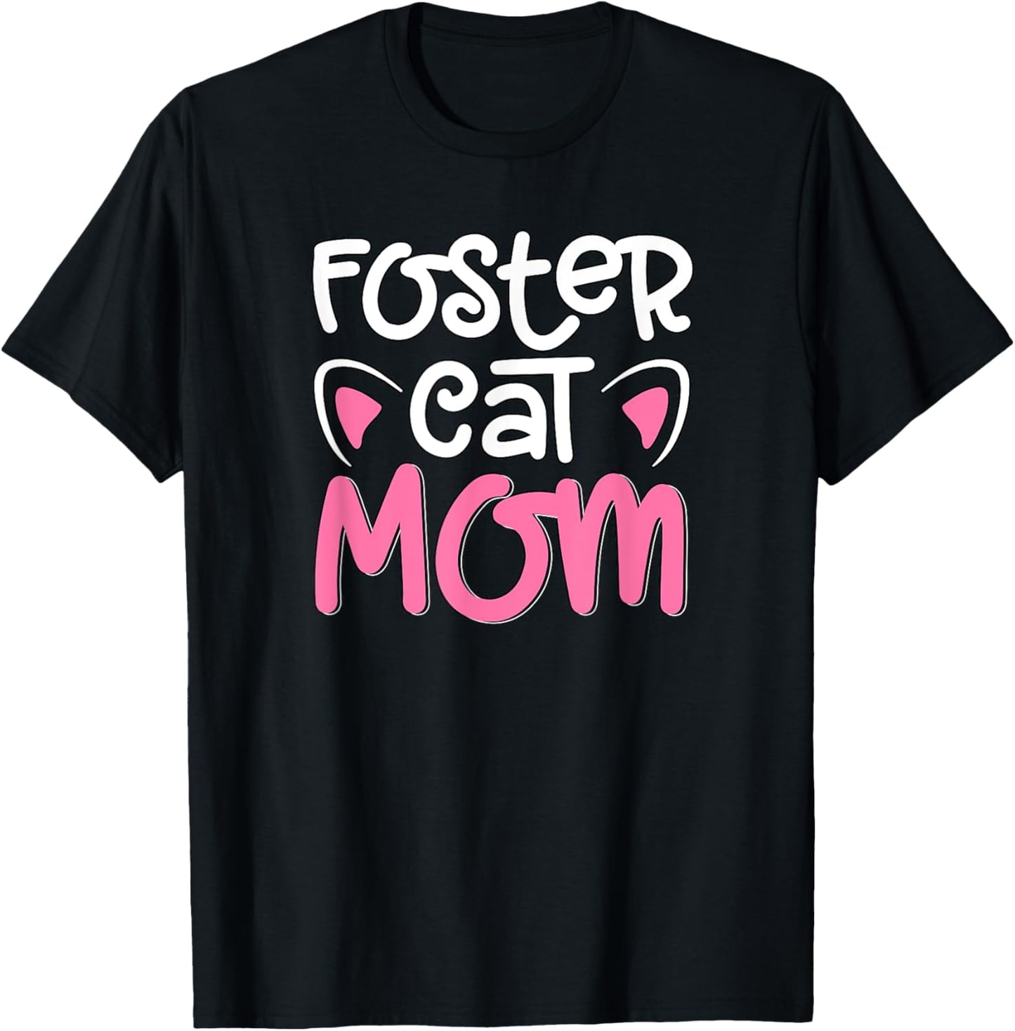 Foster Cat Mom Cute Rescue Adoption Pet Foster Cat T-Shirt