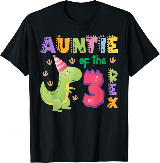 Auntie of the Three Rex Birthday Dinosaur Family Matching T-Shirt