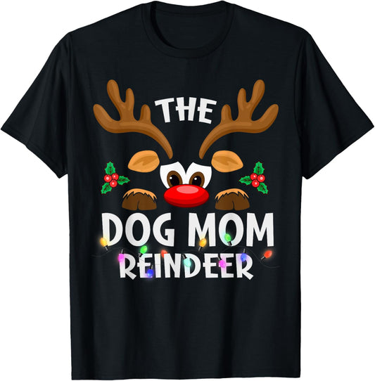 The Dog Mom Reindeer Christmas Men Women T-Shirt