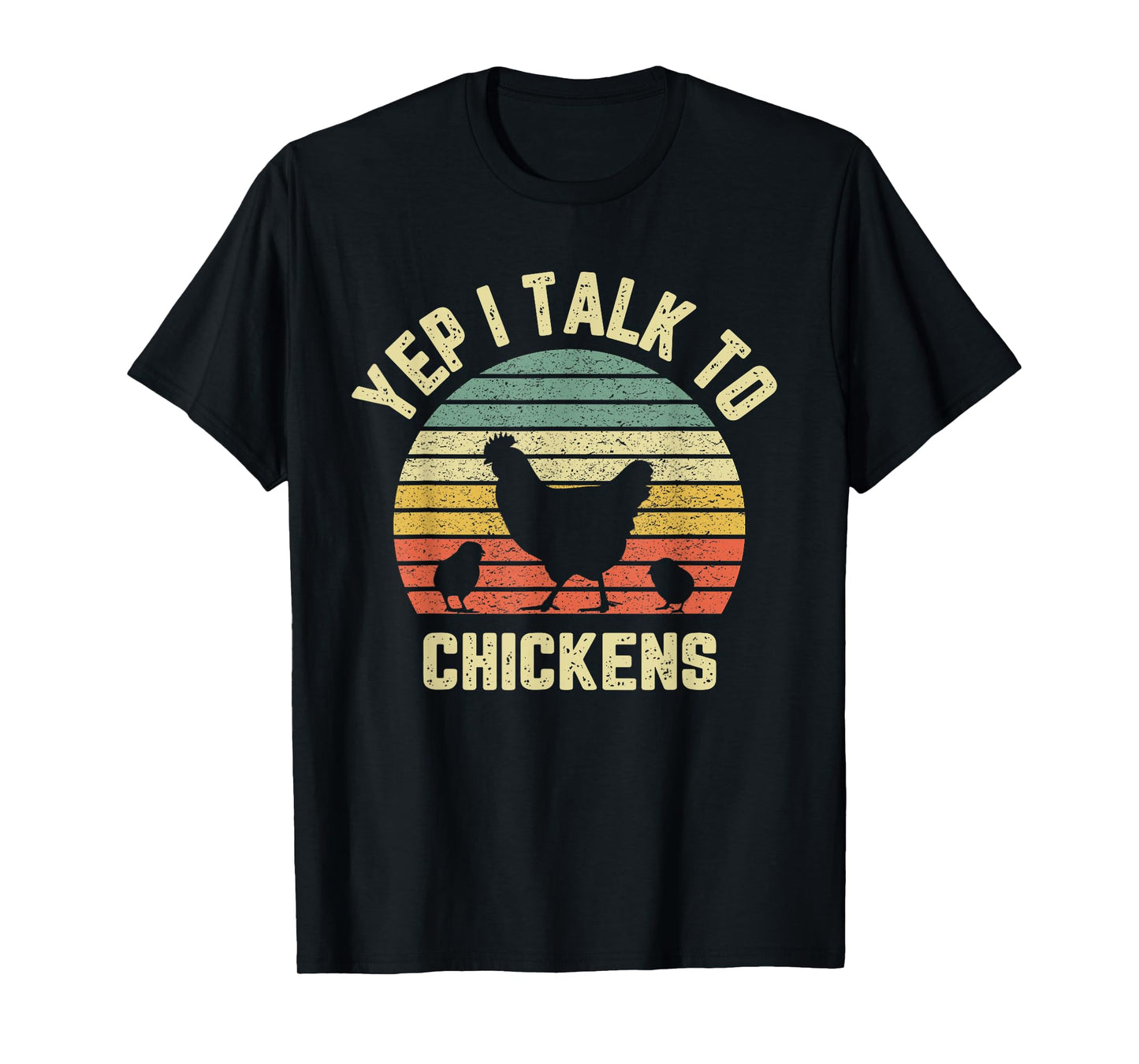 Yep I Talk to Chickens Shirt Retro Farm Chicken Lover Gift T-Shirt
