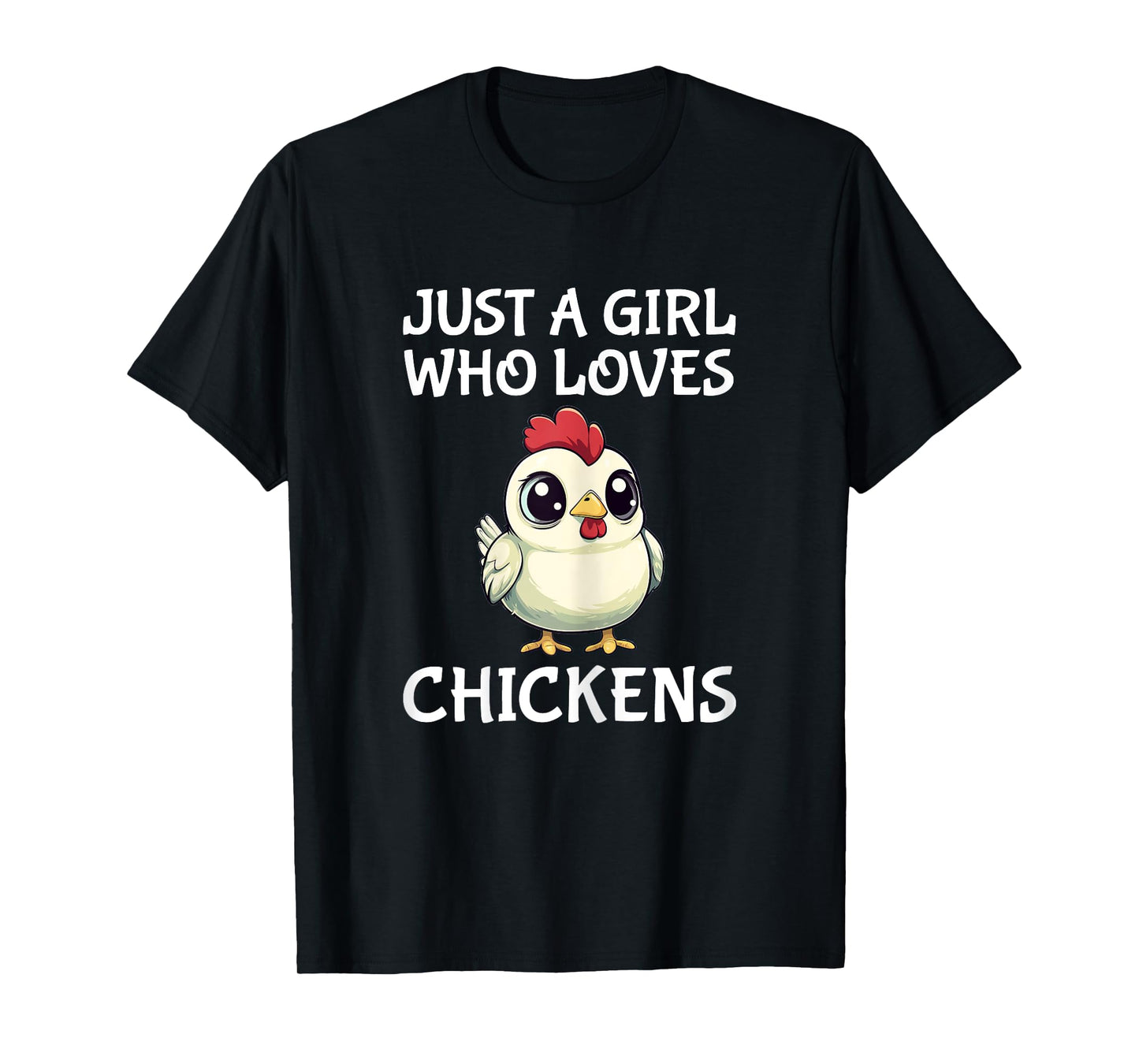 Just A Girl Who Loves Chickens Cute Chicken T-Shirt