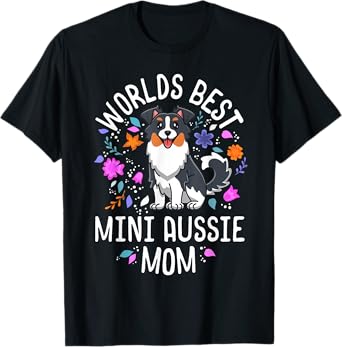 Mini Australian Shepherd Gifts World's Best Aussie Mom Dog T-Shirt