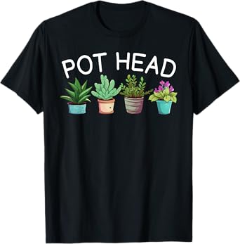 Pot-head T-Shirt Funny Gardening Plants T-Shirt