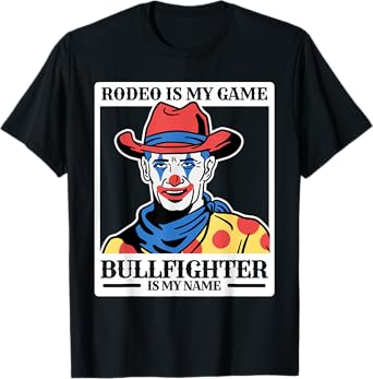 Rodeo Clown Funny Bullfighter Bull Fighting Lover Gag Outfit T-Shirt