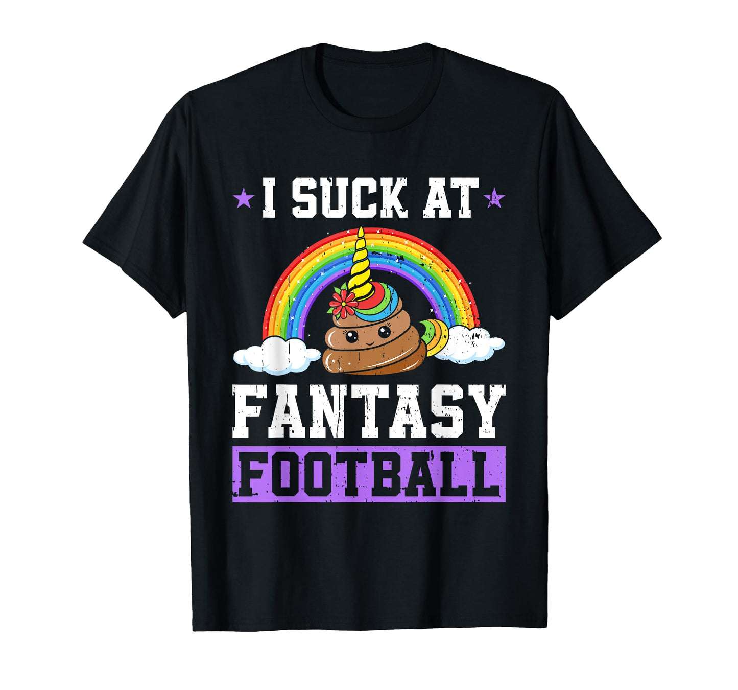 I Suck At Fantasy Football Poop Unicorn Rainbow Loser Men T-Shirt