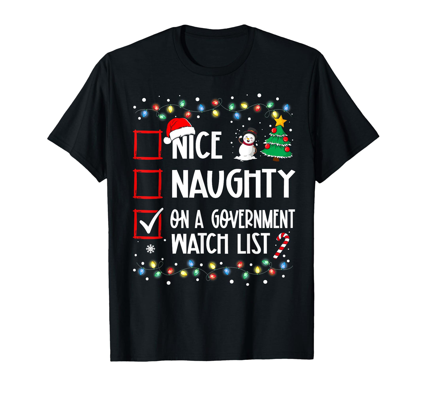 Nice Naughty On A Government Watch List Christmas List T-Shirt