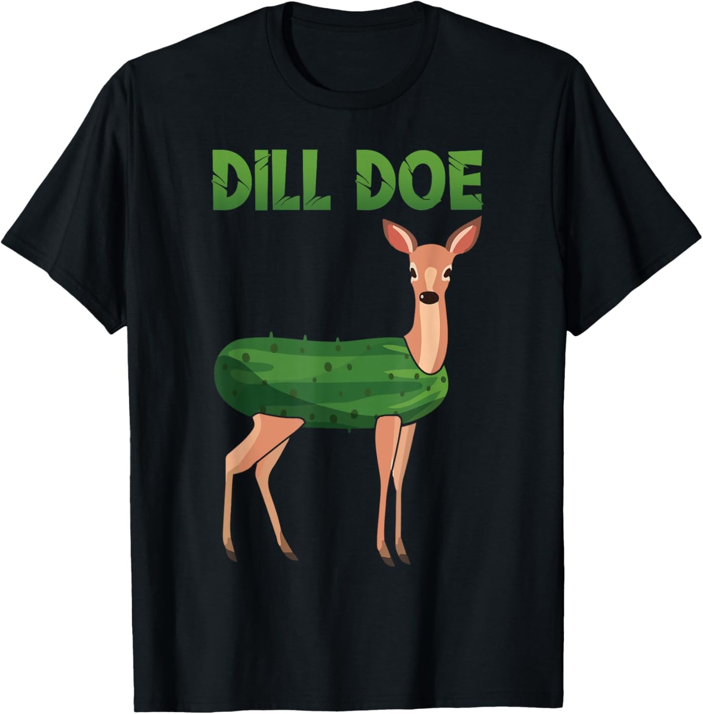 Dill Doe Funny Deer Pickle Pun Meme Dill Doe T-Shirt
