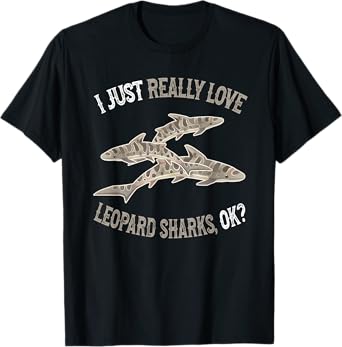 I Love Leopard Sharks - Cute and Funny Leopard Shark T-Shirt