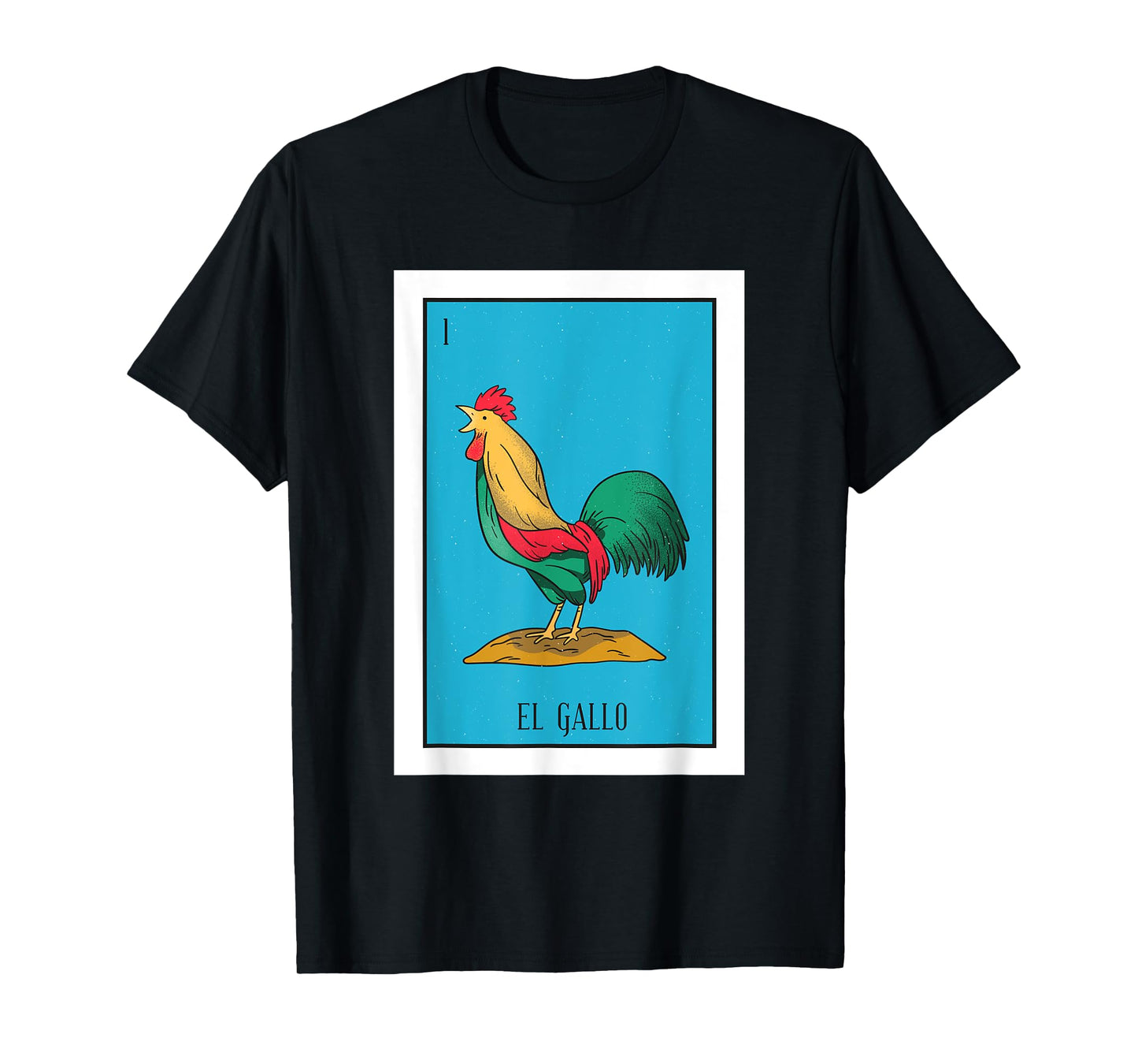El Pollo Lottery Gift The Chicken Mexican Card Lottery T-Shirt