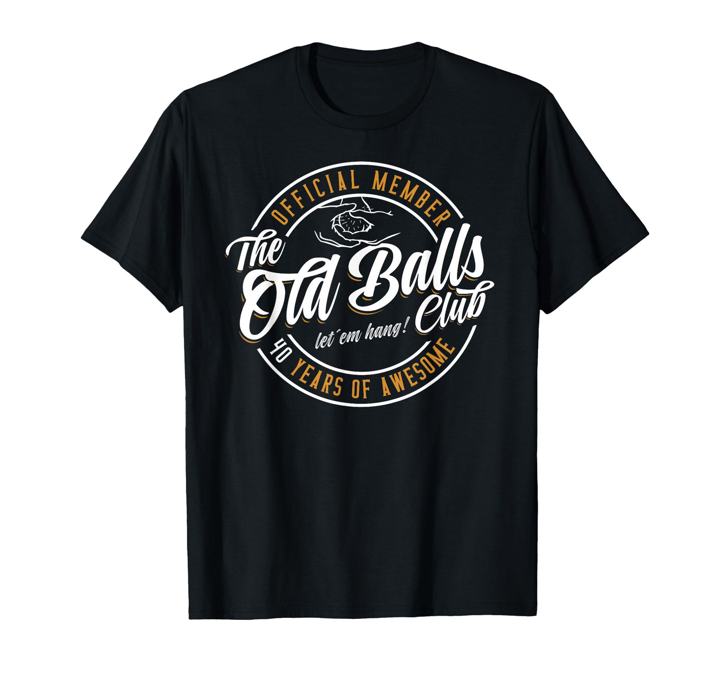 Old Balls Club 40 Years of Awesome Funny 40th Birthday Gag T-Shirt