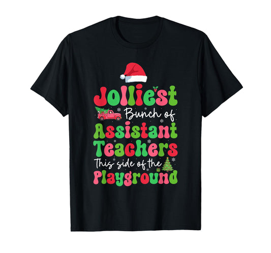Jolliest Bunch Of Assistant Teachers Of Playground Xmas T-Shirt