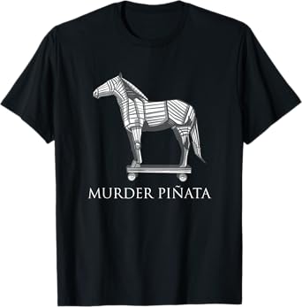 Murder Pinata Trojan Horse Greek History Mythology T-Shirt