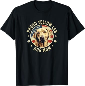 Yellow Lab Gifts,Proud Yellow Labrador Retriever Dog Lab Mom Men Women T-Shirt