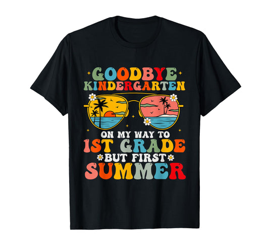 Goodbye Kindergarten Graduation To 1st Grade Hello Summer T-Shirt for Men Women Kids