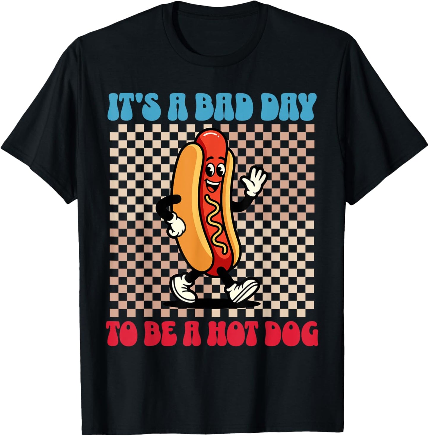 It's a Bad Day to Be a Hotdog 4th of July Hot Dog T-shirt