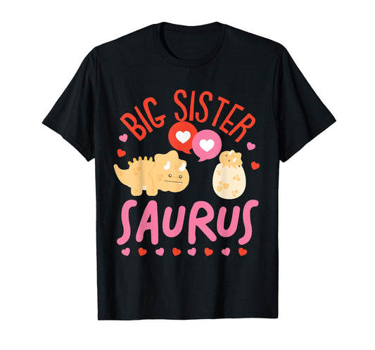 Cute Dinosaurs Design For Big Sister Saurus T-Shirt
