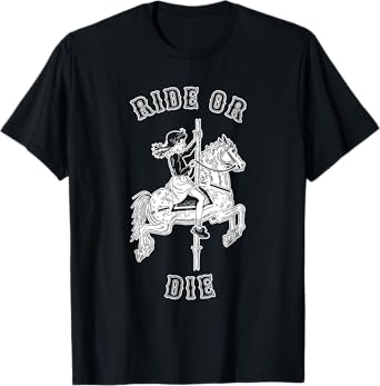 Ride Or Die - Funny Vintage Carousel Horse T-Shirt