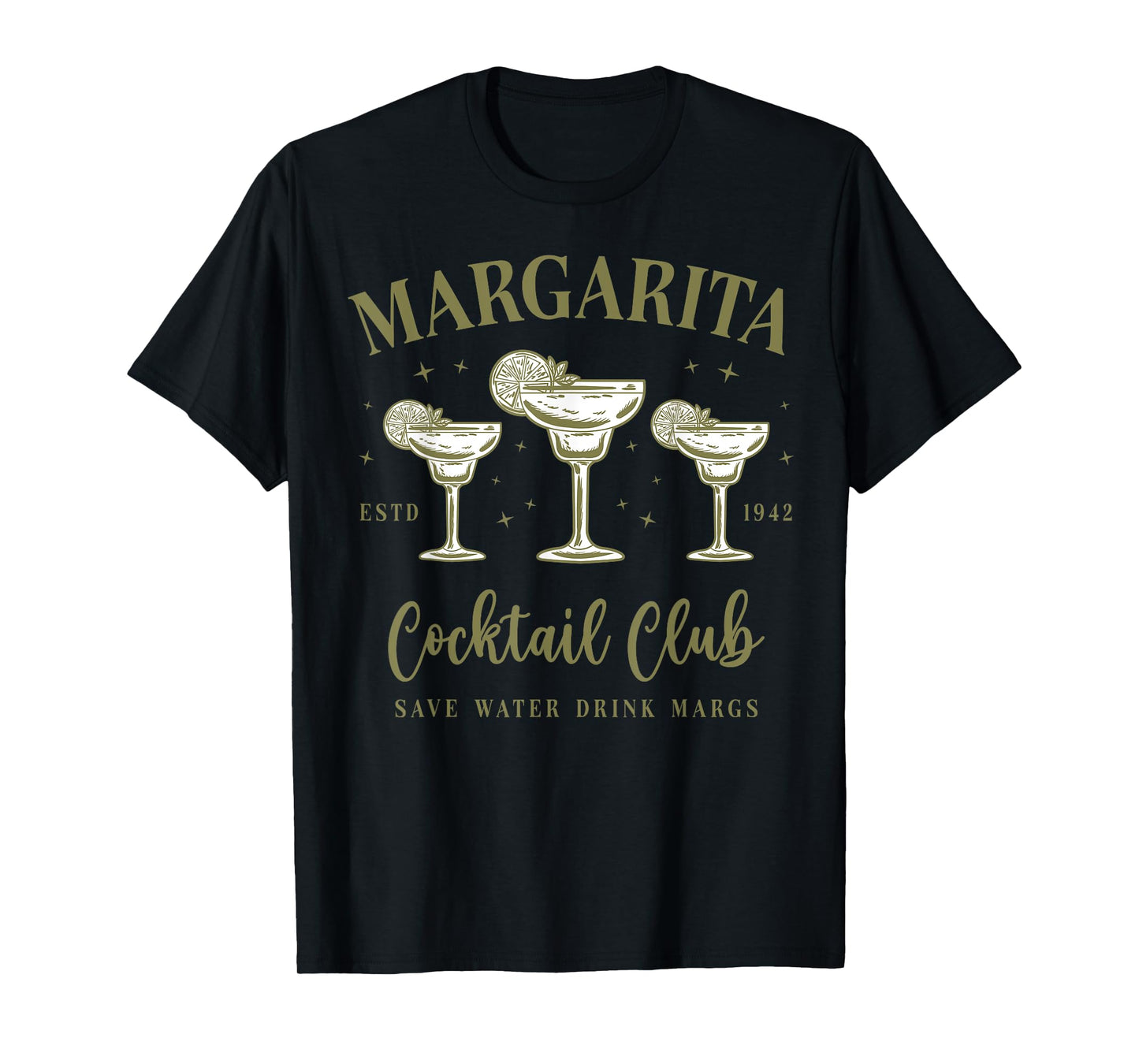 Margarita Cocktail Club Save Water Drink Margs Tequila Lover T-Shirt