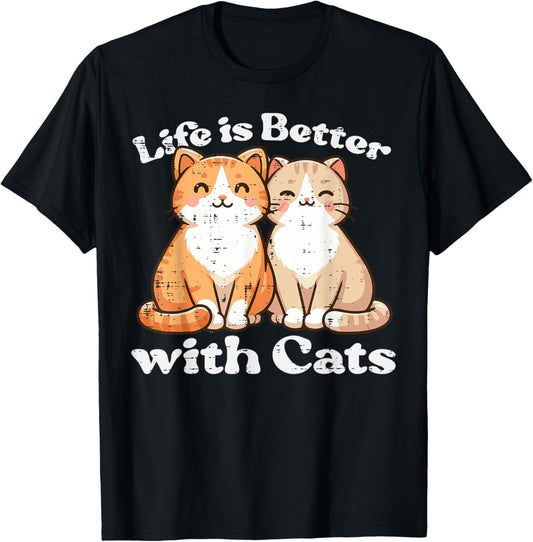 Life Is Better With Cats Cute Kitten Kitty Women Girls Kids T-Shirt