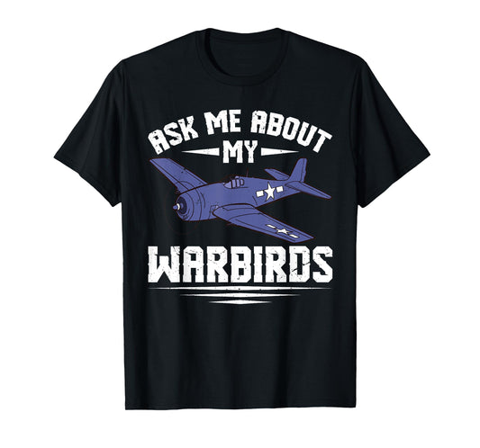 Aks Me About My Warbirds For RC Pilot T-Shirt
