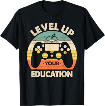 Level Up Your Education Gaming Teacher Student T-Shirt