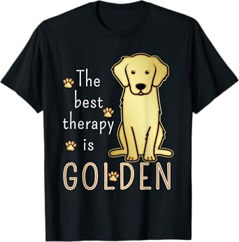 The Best Therapy Is Golden Retriever Dog T-Shirt