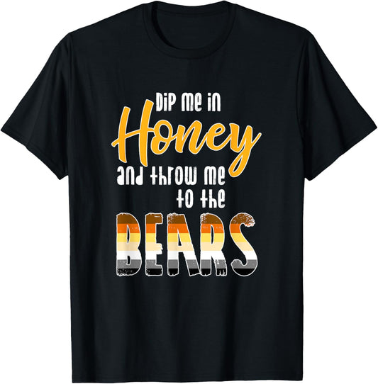 Dip me in Honey - CSD Gay Bears T-Shirt