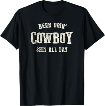 Been Doing Cowboy Stuff | Western Rodeo American T-Shirt