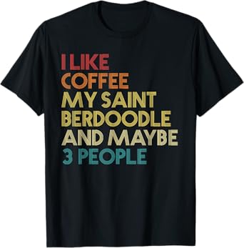 Saint Berdoodle Dog Owner Coffee Lover Funny Vintage Retro T-Shirt