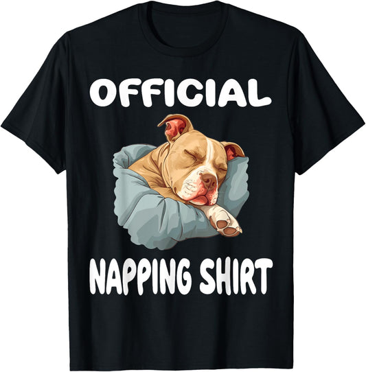 Pittie Pitbull Terrier Dog Pajama Nightgown Official Napping T-Shirt
