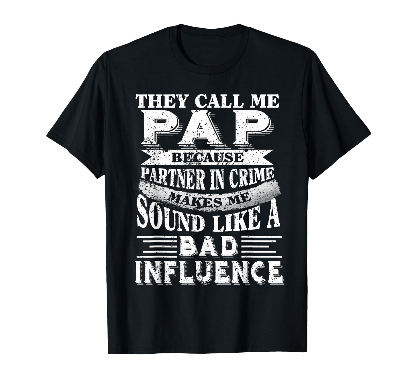 They call me Pap because partner in crime tshirt T-Shirt