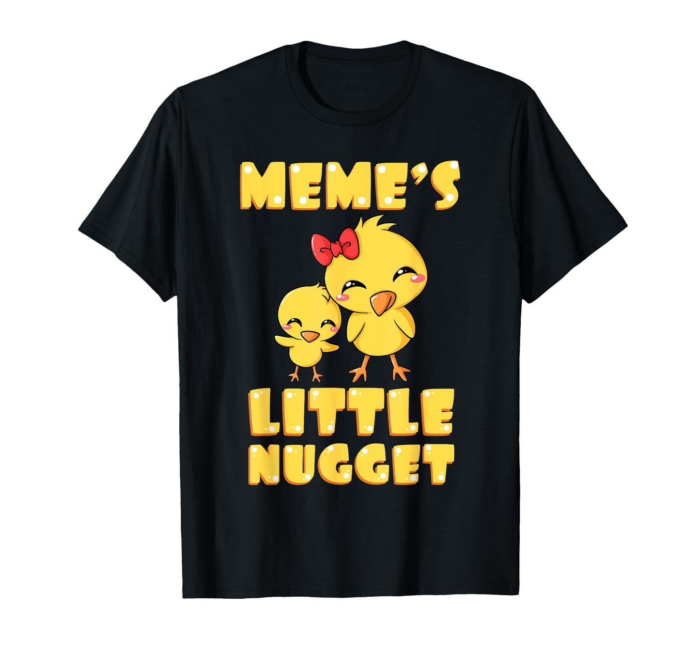 Meme's Little Nugget Chicken Lover Grandma Mother's Day T-Shirt