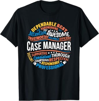 Case Manager Shirts Funny Week Appreciation Gift T-Shirt