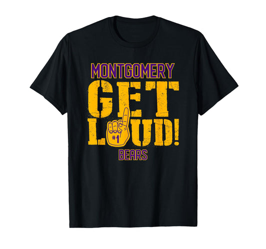 Montgomery High School GET LOUD Bears T-Shirt