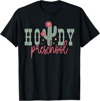 Cactus Howdy Preschool Teacher Rodeo Country Pre-K Teacher T-Shirt for Men Women Girls Kids