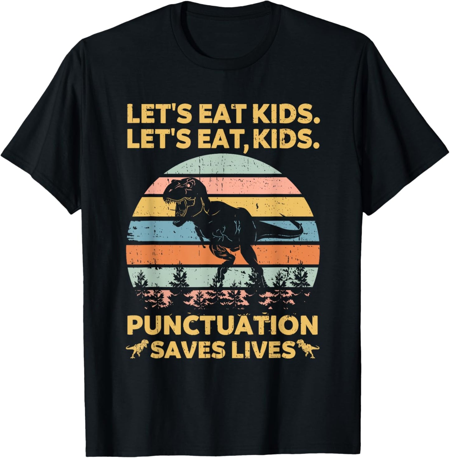 Let's Eat Kids Punctuation Saves Lives Funny Grammar Dino T-Shirt