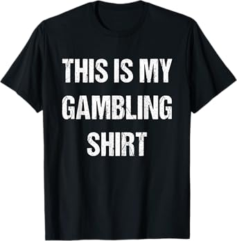 This Is My Gambling Shirt - Funny Gambling Gift T-Shirt