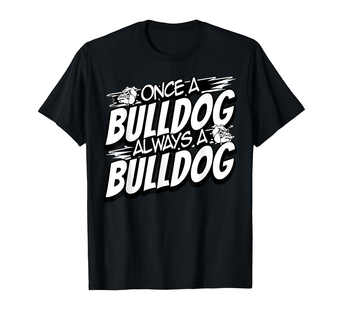 Always A Bulldog Back to School Spirit T-Shirt