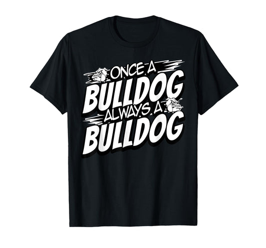 Always A Bulldog Back to School Spirit T-Shirt