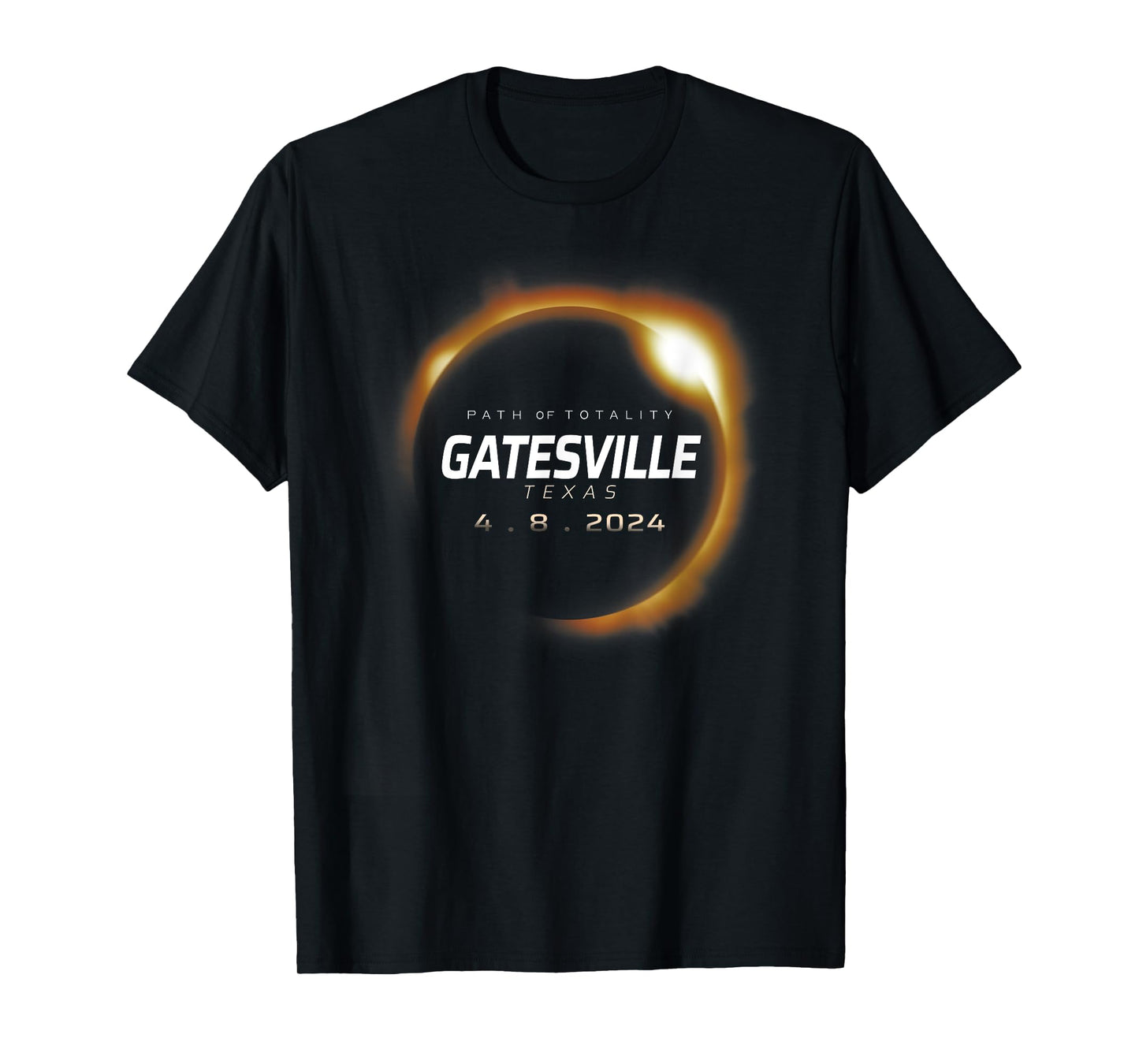 Total Solar Eclipse 2024 Gatesville Texas April 8 2024 T-Shirt