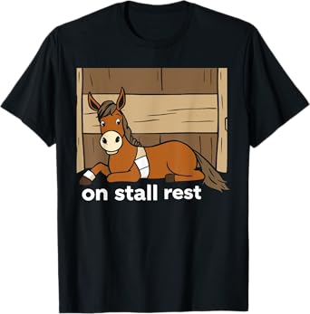 On Stall Rest Equestrian Horse Riding Rodeo Rider Funny T-Shirt