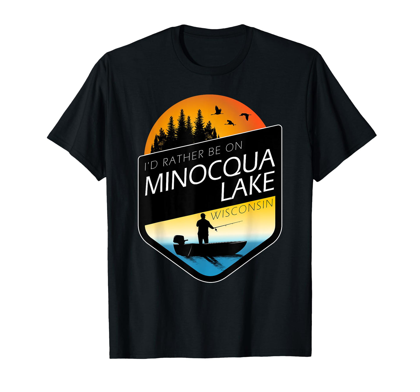 I'd Rather Be On Minocqua Lake Wisconsin Fishing T-Shirt