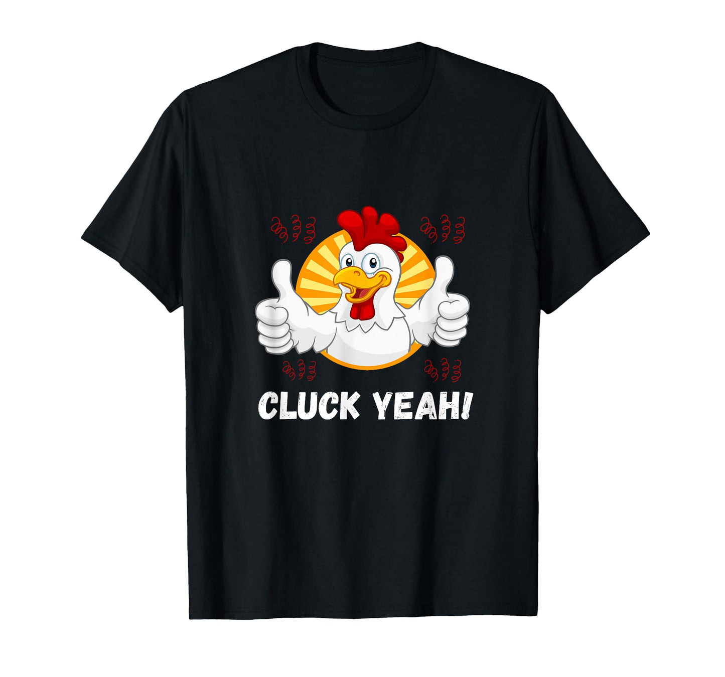 Cluck Yeah Funny Chicken Lover Farmer Rooster T-Shirt