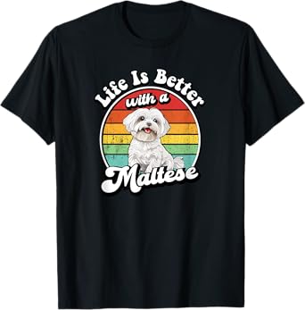 Mens Womens Funny Retro Vintage Life Is Better Maltese Lover T-Shirt